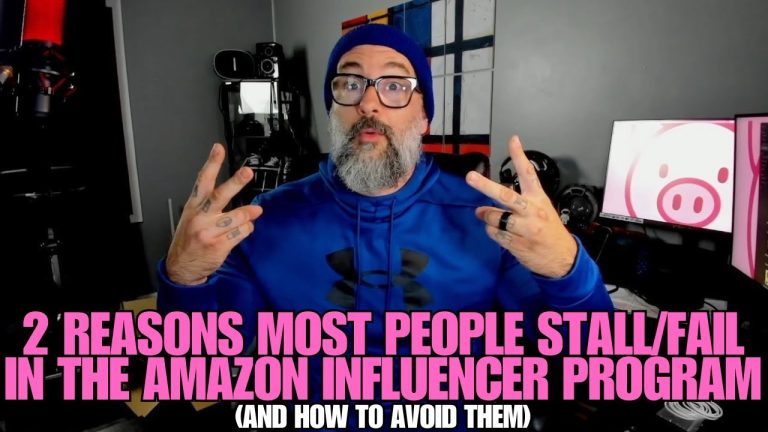 The 2 Reasons Most Will Fail in the Amazon Influencer Program