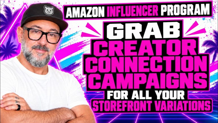 Amazon Creator Connections: Grab Campaigns for ALL Your Storefront Variations